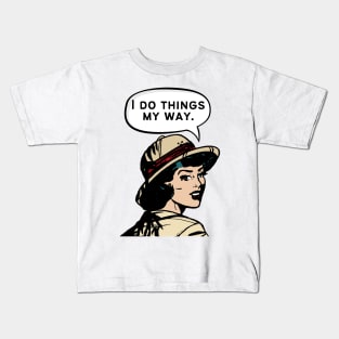 Adventure Annie I Do Things My Way Kids T-Shirt